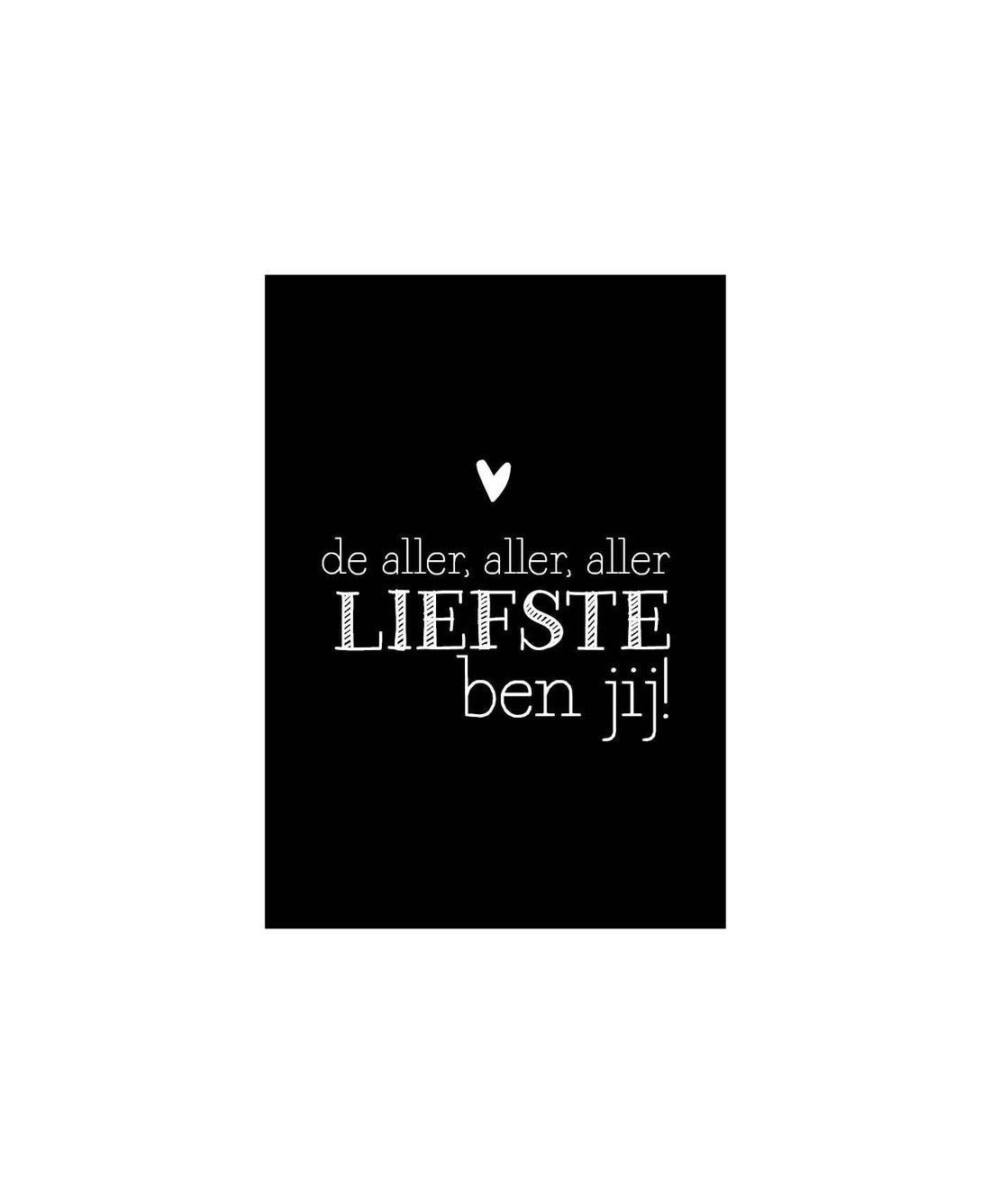 De aller, aller allerliefste ben jij| Cadeaukaart KP