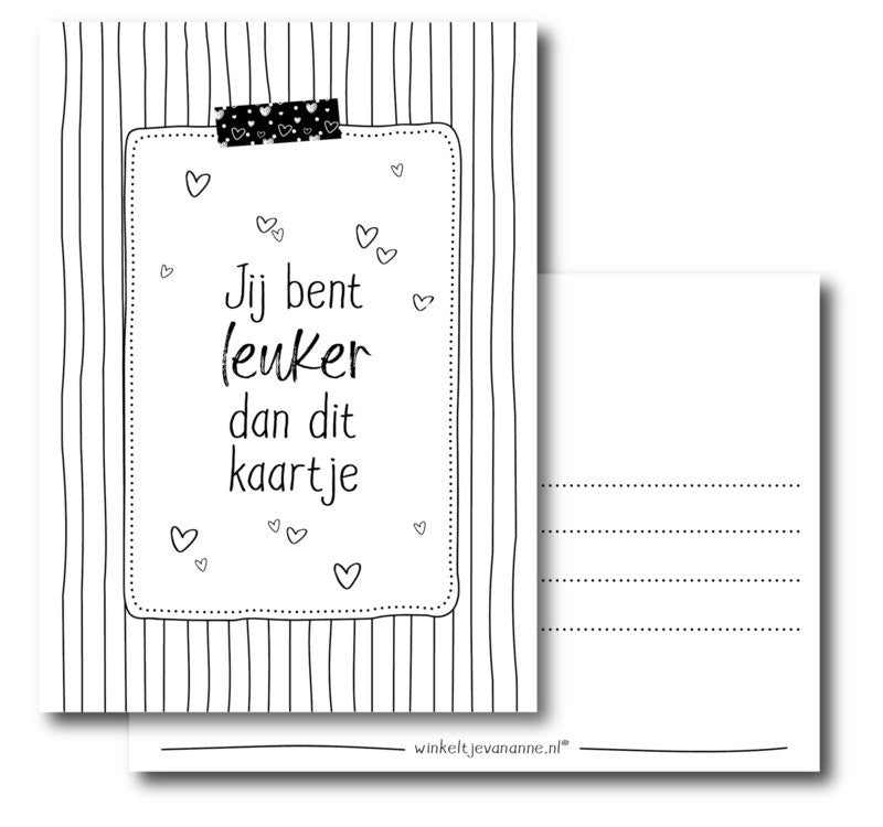 Jij bent leuker dan dit kaartje| Kaart winkeltjevananne.nl
