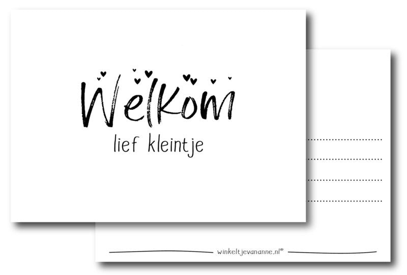 Welkom lief kleintje| Kaart winkeltjevananne.nl