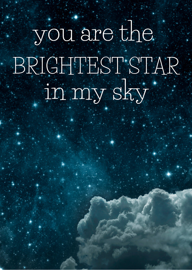 You are the brightest star | Fripperies