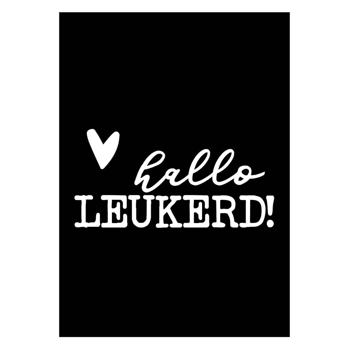 Hallo leukerd | Kaart KP – Fripperies