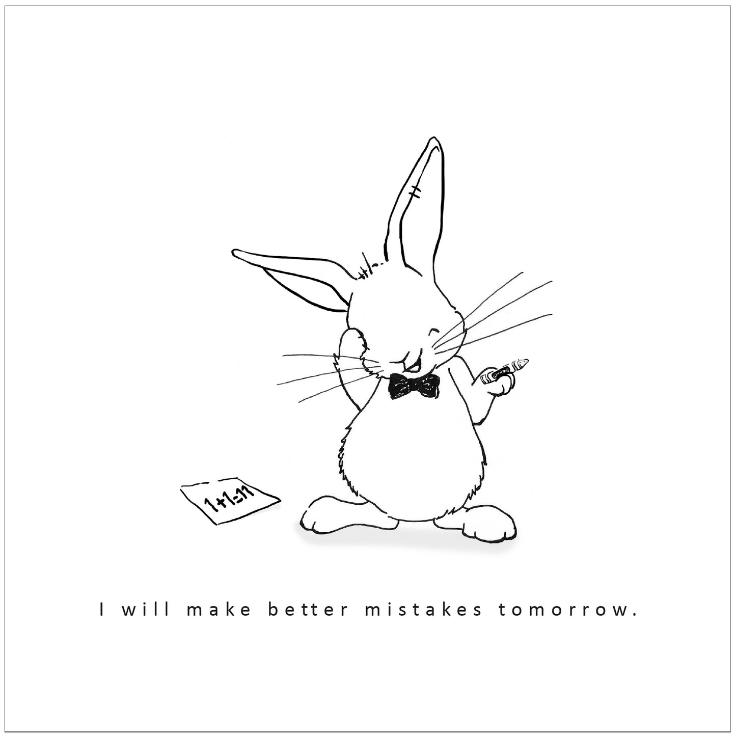 I will make better mistakes tomorrow Studio Keutels