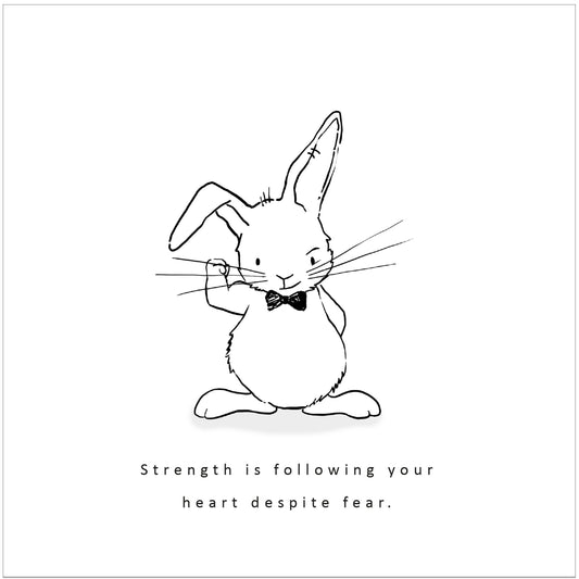 Strength is following your heart despite fear Studio Keutels