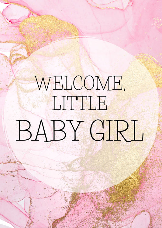 Welcome little baby girl | Kaart Fripperies