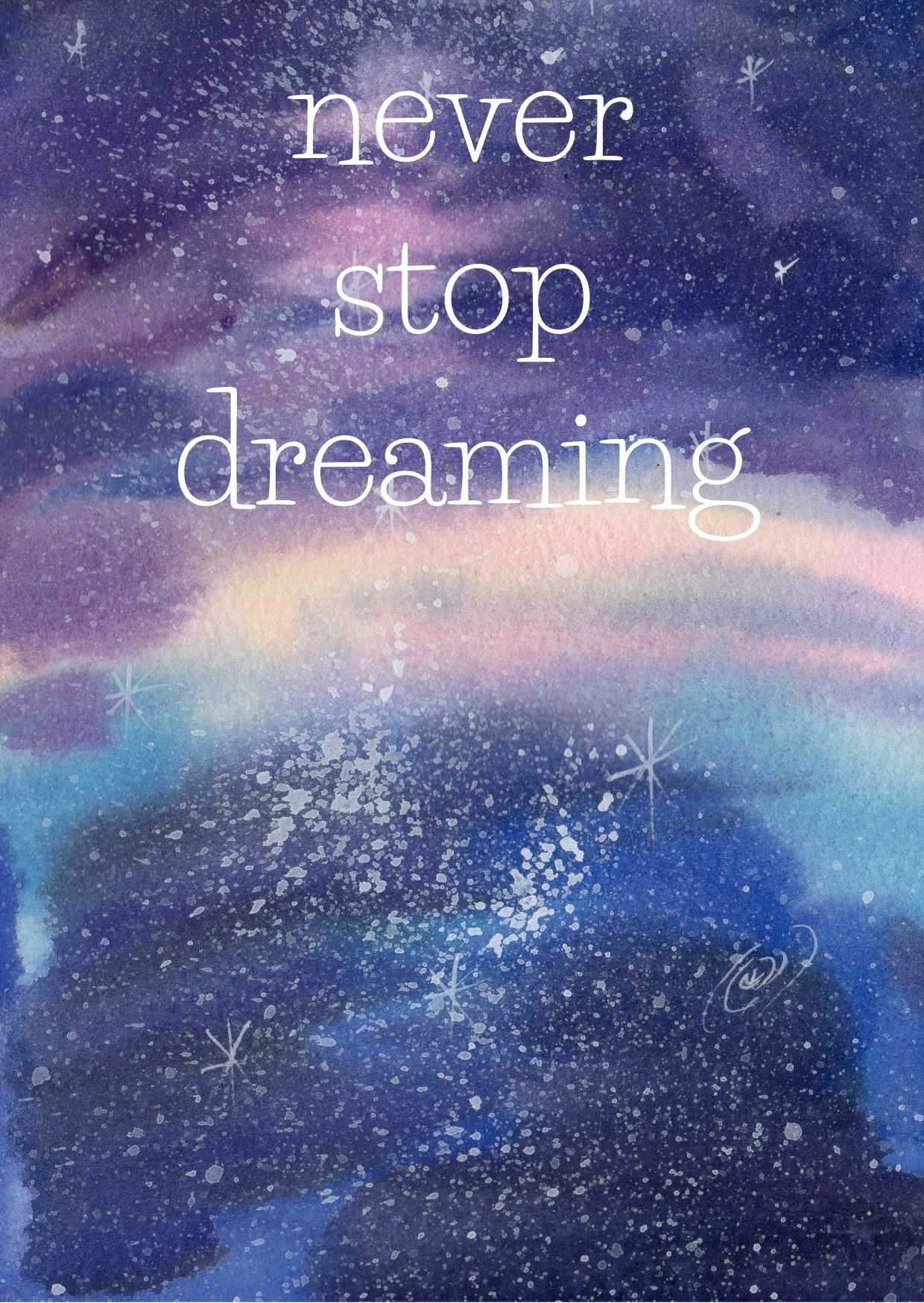 Never stop dreaming | Fripperies